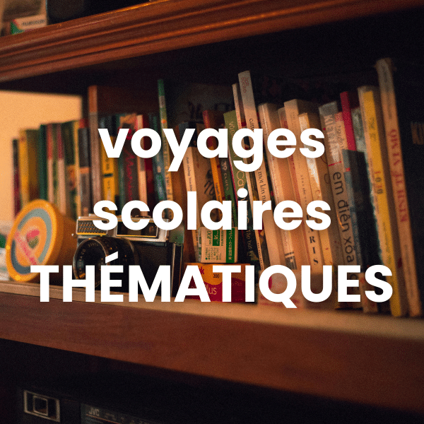 voyages scolaires thématiques