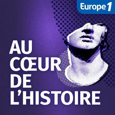 vignette podcast Au cœur de l'histoire